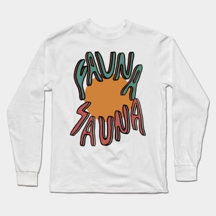 Fauna Sauna sunshine Long Sleeve T-Shirt